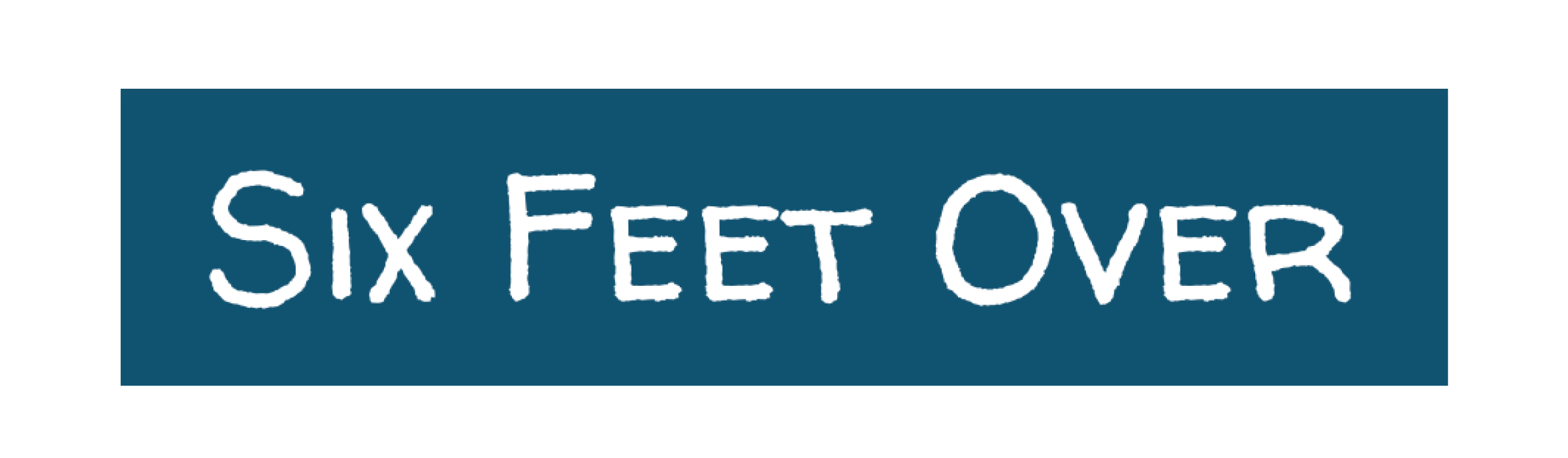 Six Feet Over - Featured Image